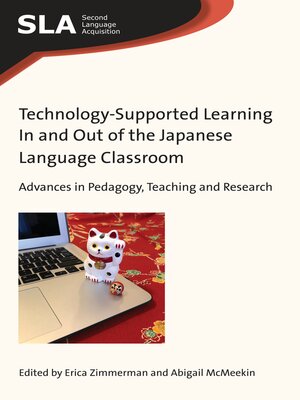 cover image of Technology-Supported Learning In and Out of the Japanese Language Classroom